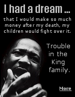 His dream was that one day his children would be judged by the content of their character, not the color of their skin. Now, his children are fighting over his money.